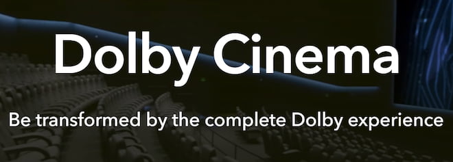 Dolby Cinema - Be Transformed By The Complete Dolby Experience