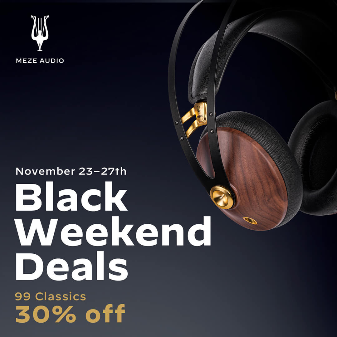 Meze Audio Black Weekend Deals 99 Classics Headphones are 30% Off